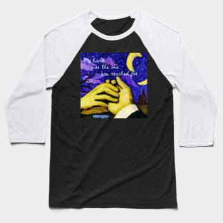 My hand was the one you reached for Midnights Baseball T-Shirt